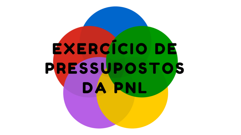 Leia mais sobre o artigo Exercício de Pressupostos da PNL